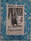 Comandantul fortaretei de zapada - Arcadii P. Gaidar, Carte Povesti Copii