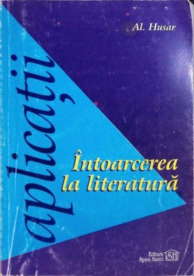 INTOARCEREA LA LITERATURA-ALEXANDRU HUSAR-263885 foto