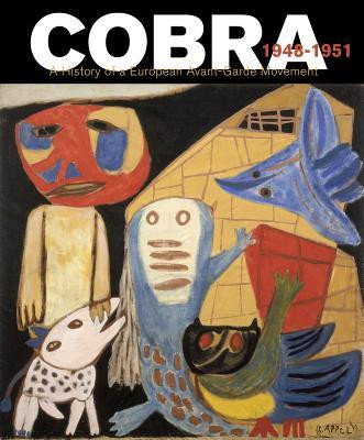 Cobra: A History of a European Avant-Garde Movement: 1948-1951 foto