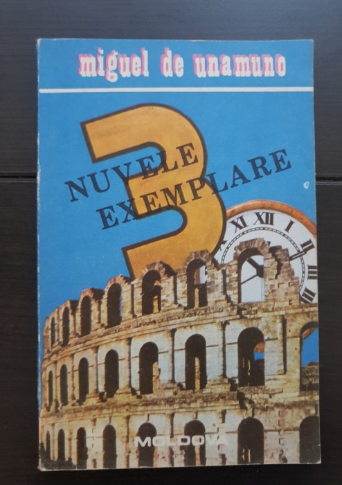 Trei nuvele exemplare și un prolog - Miguel de Unamuno