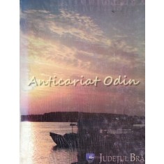 Judetul Braila - Ionel Candea