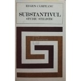 Eugen Campeanu - Substantivul. Studiu stilistic (Editia: 1975)