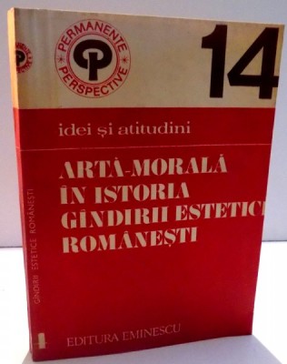 ARTA-MORALA IN ISTORIA GANDIRII ESTETICII ROMANESTI de GHEORGE STROIA...CLAUDIA MATEI , 1983 foto