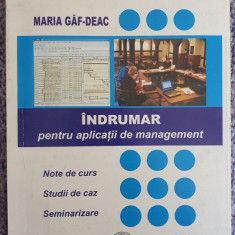 Indrumar pentru aplicatii de management, Maria Gaf-Deac, 2005, 164 pag