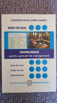 Indrumar pentru aplicatii de management, Maria Gaf-Deac, 2005, 164 pag foto