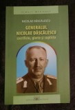 Generalul Nicolae Dascalescu: sacrificiu, glorie si supliciu / N. Dascalescu