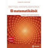 &Eacute;retts&eacute;gi mintafeladatsorok matematik&aacute;b&oacute;l - 12 &iacute;r&aacute;sbeli emelt szintű feladatsor - 2024-től &eacute;rv&eacute;nyes - Dr. M&aacute;der Attila