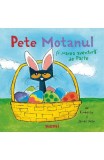 Pete Motanul si marea aventura de Paste - James Dean Kimberly Dean - Editura Nemira