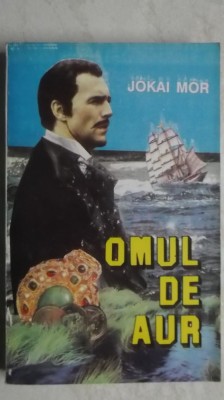 Jokai Mor - Omul de aur (vezi detalii pentru livrare in tara) foto