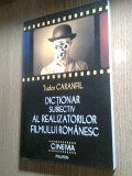 Tudor Caranfil - Dictionar subiectiv al realizatorilor filmului romanesc (Editura Polirom, 2013)