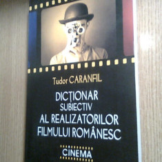 Tudor Caranfil - Dictionar subiectiv al realizatorilor filmului romanesc (2013)