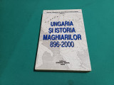 UNGARIA ȘI ISTORIA MAGHIARILOR * 896-2000 *