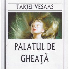 Tarjei Vesaas - Palatul de gheata - 129398