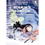 R&eacute;m&aacute;lmok Kisboltja - A rettenetes h&oacute;sz&ouml;rny - Magdalena Hai