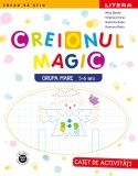 Creionul Magic. Caiet de activitati. Grupa mare 5-6 ani, Litera