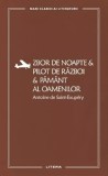 Zbor de noapte. Pilot de razboi. Pamant al oamenilor - Antoine de Saint-Exupery