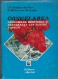 Congelarea produselor horticole si prepararea lor pentru consum