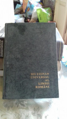 DICTIONAR UNIVERSAL AL LIMBII ROMANE - LAZAR SAINEANU (A-D) foto