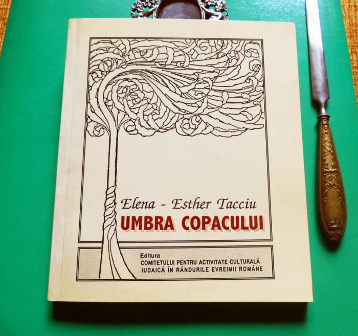 Elena Tacciu-UMBRA COPACULUI (tiraj 300 ex. semnate; dedicatie pt. scriitor MHS)
