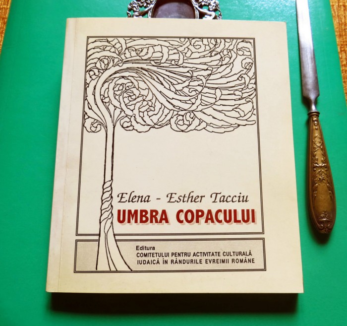 Elena Tacciu-UMBRA COPACULUI (tiraj 300 ex. semnate; dedicatie pt. scriitorul MH Simionescu)