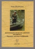C10663 - MONOGRAFIA RUSILOR LIPOVENI DIN BRAILA - PESCUITUL, ACTIVITATE TRADITIONALA - IOAN MUNTEANU
