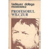 Profesorul Wilczur - Tadeusz Dolega Mostowicz