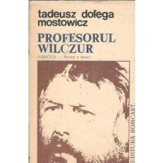 Profesorul Wilczur - Tadeusz Dolega Mostowicz