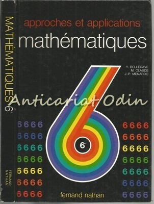 Mathematiques 6 - Y. Bellecave, M. Claude, J.-P. Menardo foto
