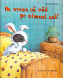 Nu vreau să văd pe nimeni azi! - Hardcover - Helena Kraljic - Didactica Publishing House