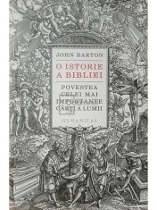 John Barton - O istorie a Bibliei - Povestea celei mai importante carti a lumii (Editia: 2021)