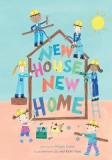 New House, New Home: A Picture Book about Building a House