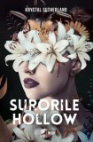 Cumpara ieftin Surorile Hollow/Krystal Sutherland, Storia Books