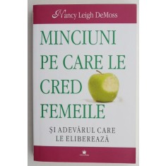 Minciuni pe care le cred femeile si adevarul care le elibereaza - Nancy Leigh DeMoss