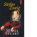 Maria Stuart - Stefan Zweig, Eugen Relgis