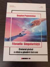 Filosofia Singularitatii. Creierul global, o etica a gandirii fara om foto