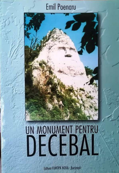 UN MONUMENT PENTRU DECEBAL - EMIL POENARU