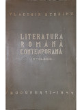 Vladimir Streinu - Literatura rom&acirc;nă contemporană (editia 1944)