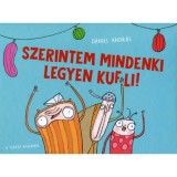 Szerintem mindenki legyen kufli! - D&aacute;niel Andr&aacute;s