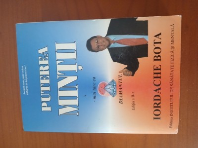Puterea Minții Mai Tare Ca Diamantul-Iordache Bota foto
