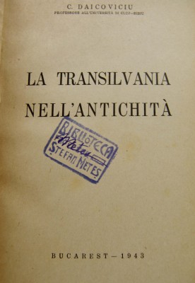Daicoviciu, TRANSILVANIA IN ANTICHITATE, București, 1943 foto