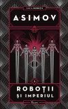 Cumpara ieftin Roboții V. Roboții și Imperiul - Isaac Asimov, Paladin
