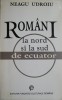 Romani la Nord si Sud de Ecuator: Interviuri - Neagu Udroiu - Carte Istorie
