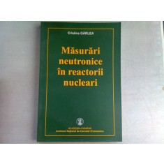 MASURARI NEUTRONICE IN REACTORII NUCLEARI - CRISTINA GARLEA
