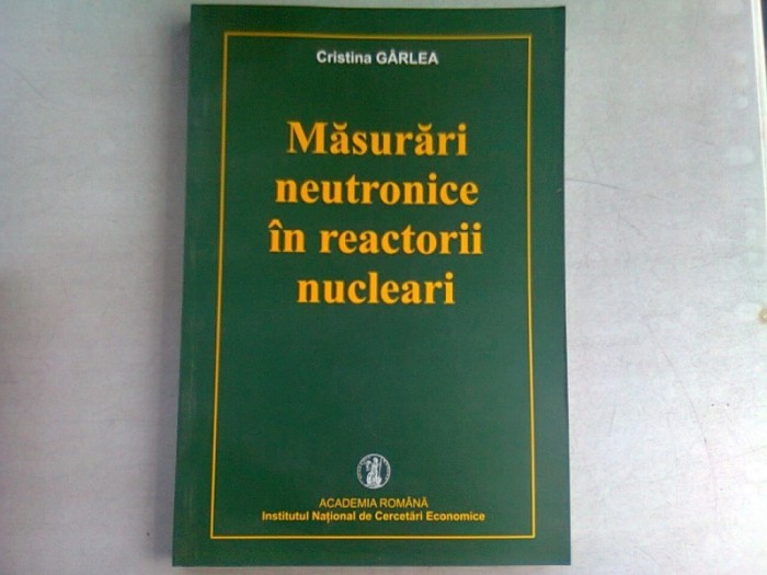 MASURARI NEUTRONICE IN REACTORII NUCLEARI - CRISTINA GARLEA