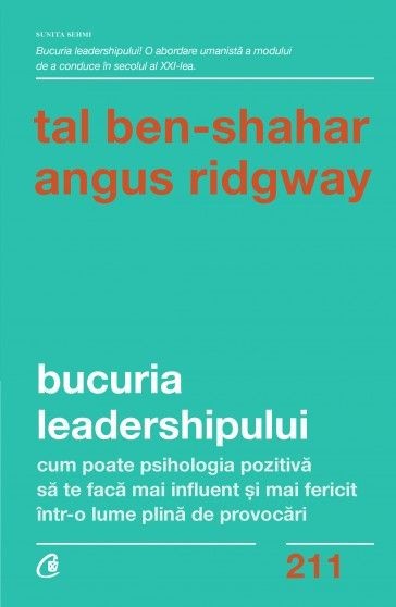 Bucuria leadershipului - Tal Ben-Shahar, Angus Ridgway