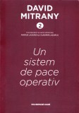 AS - DAVID MITRANY - UN SISTEM DE PACE OPERATIV