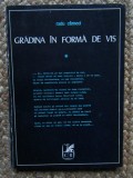 Radu Carneci &ndash; Gradina in forma de vis ( cu dedicatie si autograf )