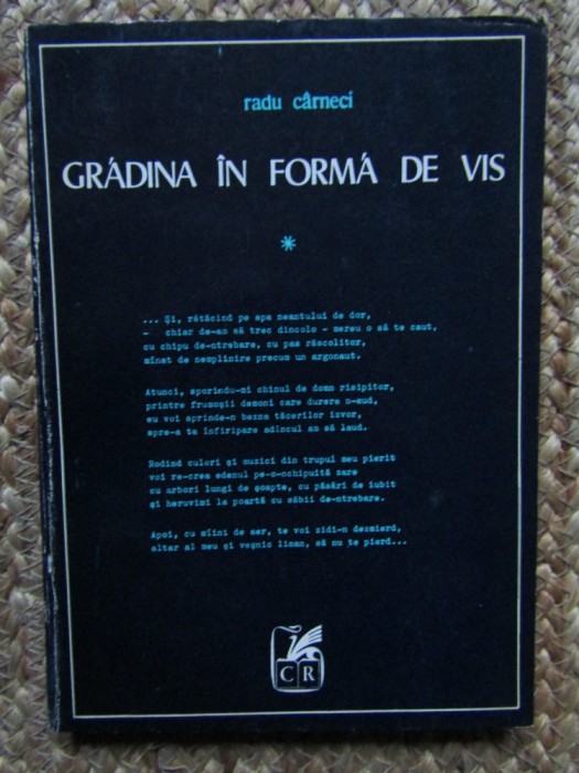Radu Carneci &ndash; Gradina in forma de vis ( cu dedicatie si autograf )
