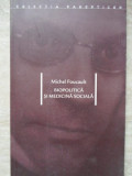 BIOPOLITICA SI MEDICINA SOCIALA-MICHEL FOUCAULT