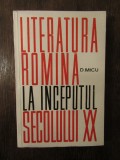 LITERATURA ROMANA LA INCEPUTUL SECOLULUI XX - D. MICU